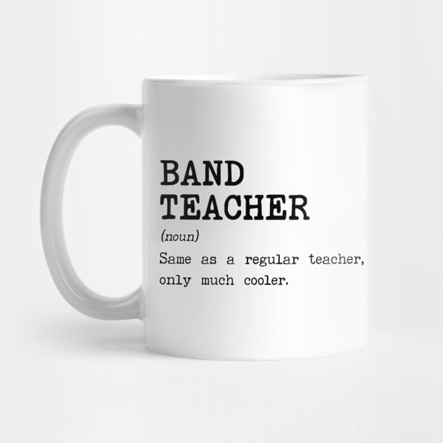 Band Teacher Definition by stressedrodent